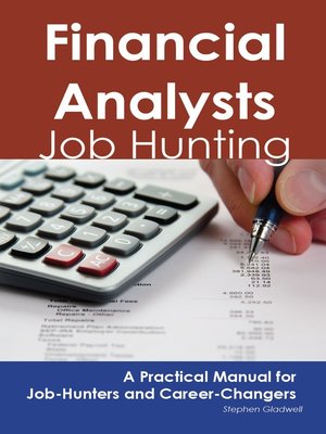cover image of Financial Analysts: Job Hunting - A Practical Manual for Job-Hunters and Career Changers